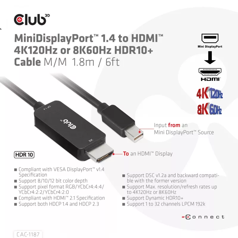CLUB3D MiniDisplayPort 1.4 į HDMI 4K120Hz arba 8K60Hz HDR10+ laidas M/M 1,8 m