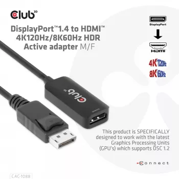 CLUB3D DisplayPort 1.4 į HDMI 4K120Hz/8K60Hz HDR aktyvus adapteris M/F